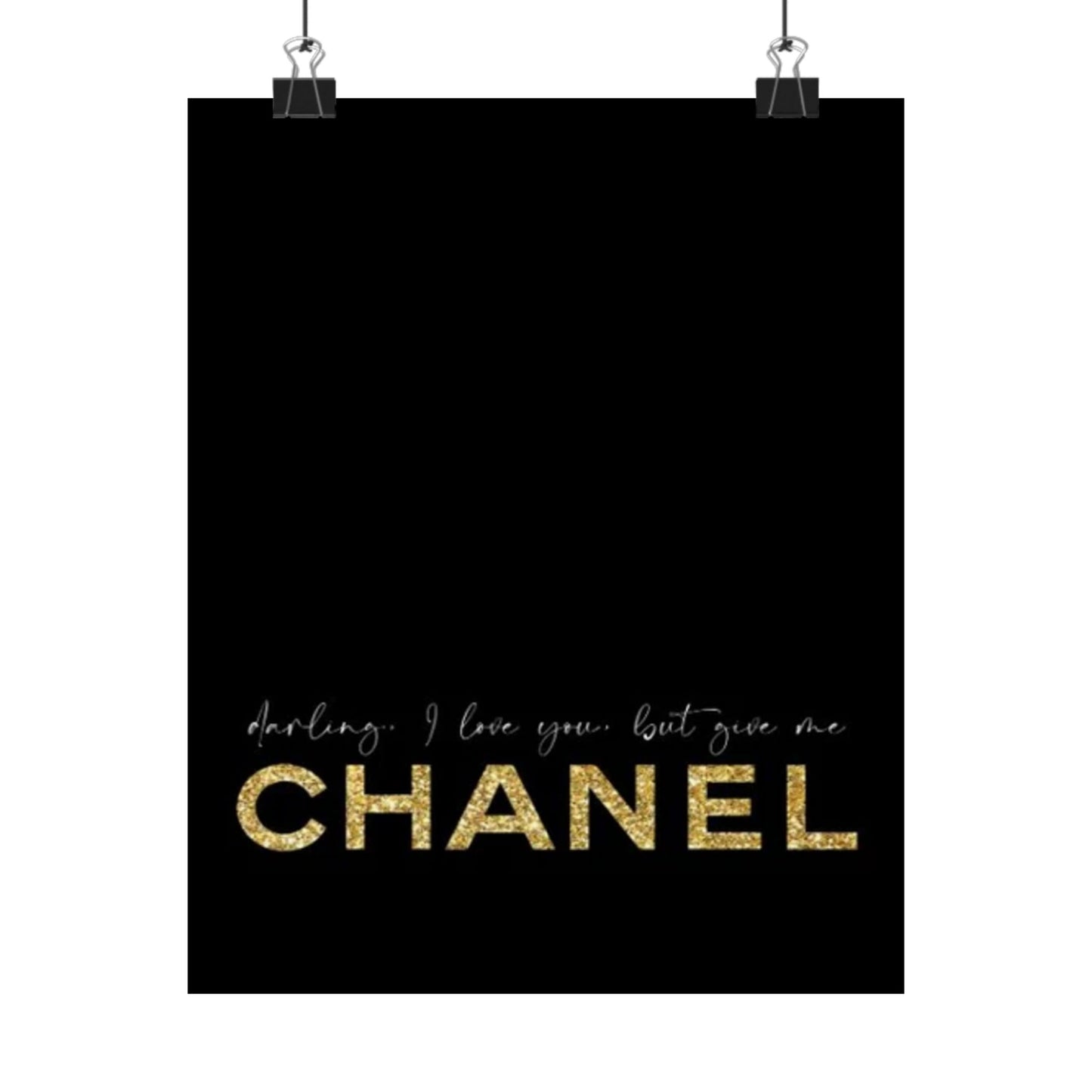 I Love You But You Are Chanel Poster | Matte Vertical Wall Art