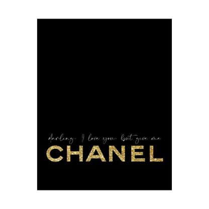 I Love You But You Are Chanel Poster | Matte Vertical Wall Art