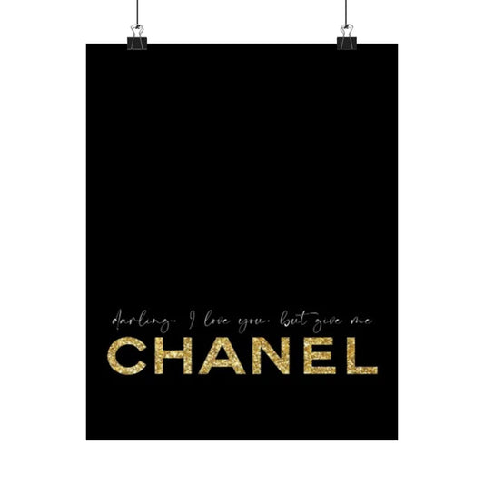 I Love You But You Are Chanel Poster | Matte Vertical Wall Art